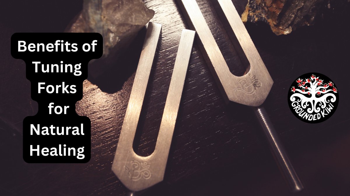 Benefits of Tuning Forks for Natural Healing - GroundedKiwi.nz